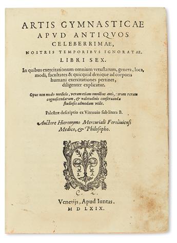 MERCURIALE, GIROLAMO. Artis gymnasticae apud antiquos celeberrimae . . . libri sex.  1569